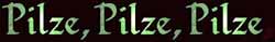 PilzePilzePilze von Georg M&uuml;ller